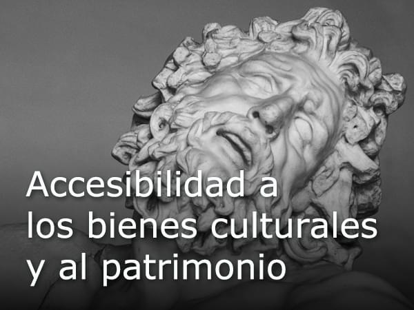 Accesibilidad a los bienes culturales y al patrimonio