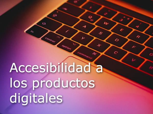 Accesibilidad a los productos digitales